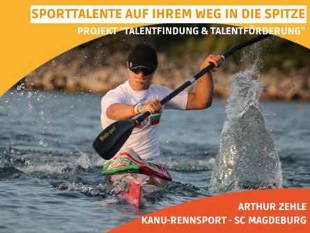 Kanute Arthur Zehle aus Gommern entdeckte durch das Projekt "Talentfindung & Talentförderung" das Kanufahren. Kanute Arthur Zehle aus Gommern entdeckte durch das Projekt "Talentfindung & Talentförderung" das Kanufahren.