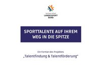 Am 9. Dezember ist der neue Imagefilm des Projektes "Talentfindung & Talentförderung" erschienen: Sporttalente auf ihrem Weg in die Spitze