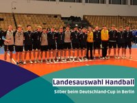 Handball-Landesauswahl holt Silber beim Deutschland Cup in Berlin